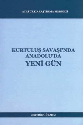 Kurtuluş Savaşı'nda Anadolu'da Yeni Gün