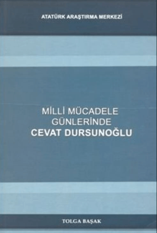 Milli Mücadele Günlerinde Cevat Dursunoğlu