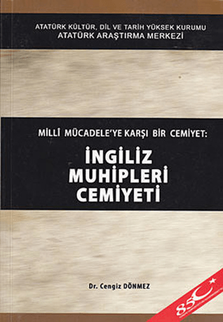 Milli Mücadeleye Karşı Bir Cemiyet: İngiliz Muhibleri Cemiyeti