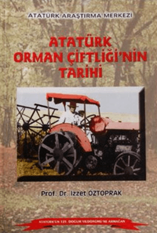 Atatürk Orman Çİftliği'nin Tarihi