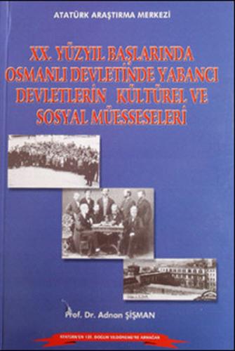 20.Yüzyıl Başlarında Osmanlı Devletinde Yabancı Devletlerin Kültür