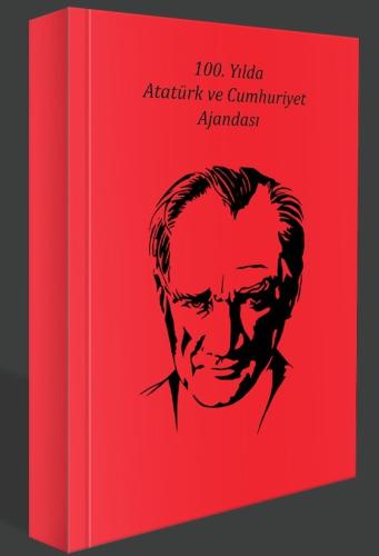 100. Yılda Atatürk ve Cumhuriyet Ajandası