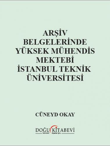 Arşiv Belgelerinde Yüksek Mühendis Mektebi/İTÜ