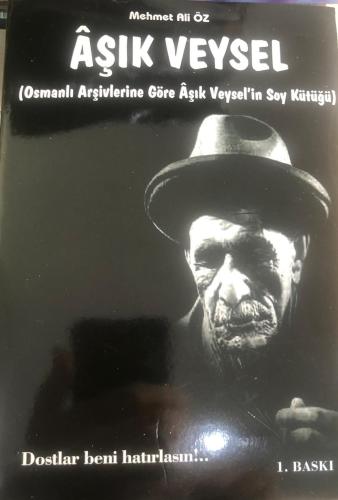 AŞIK VEYSEL(Osmanlı Arşiv Belgelerine Göre soy kütüğü)