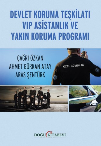 Devlet Koruma Teşkilatı VIP Asistanlık ve Yakın Koruma Programı