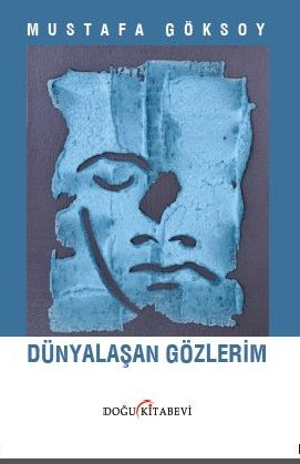 Dünyalaşan Gözlerim