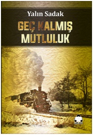 Geç Kalmış Mutluluk