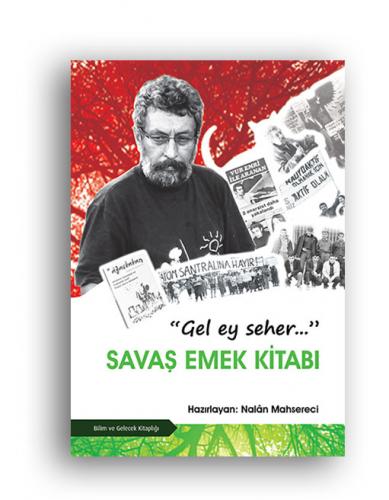 'Gel Ey Seher...'' Savaş Emek Kitabı