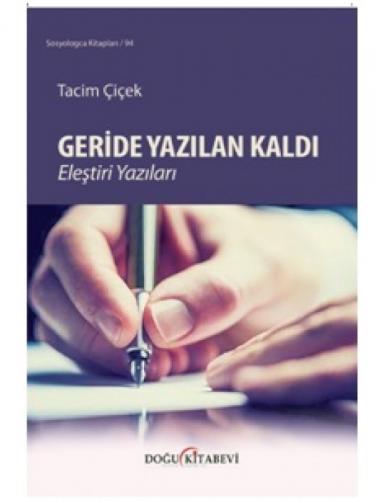 Geride Yazılan Kaldı /Eleştiri yazıları