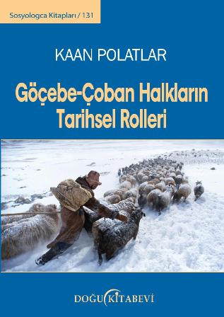 GÖÇEBE-ÇOBAN HALKLARIN TARiHSEL ROLLERi/Bir Nüfus Teorisi