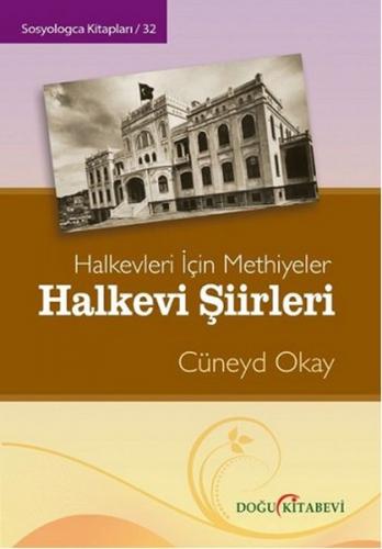 Halkevi Şiirleri / Halkevleri İçin Methiyeler