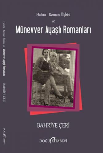 Hatıra-Roman İlişkisi ve Münevver Ayaşlı Romanları