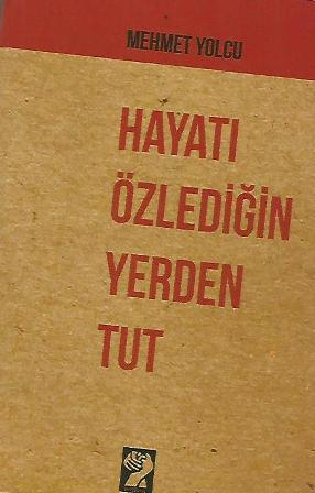 Hayatı Özlediğin Yerden Tut