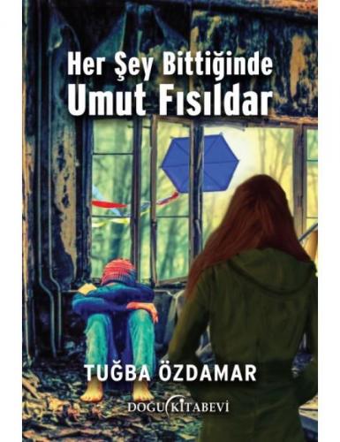 Her Şey Bittiğinde Umut Fısıldar