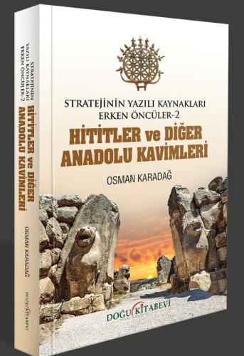 HİTİTLER VE DİĞER ANADOLU KAVİMLERİ