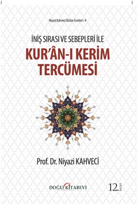 iNiŞ SIRASI VE SEBEPLERi iLE KUR'AN-I KERiM TERCüMESi(Hasarlı)