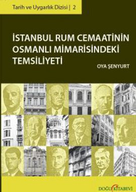istanbul Rum Cemaatinin Osmanlı Mimarisindeki Temsiliyeti