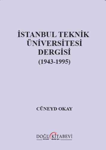 İstanbul Teknik Üniversitesi(İTÜ) Dergisi(1943-1995)