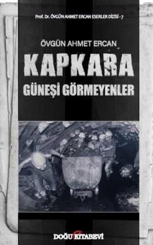 Kapkara - Güneşi Görmeyenler