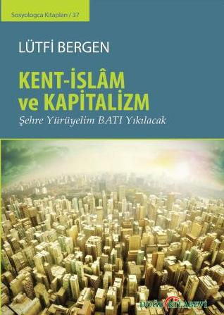 KENT-iSLÂM VE KAPiTALiZM