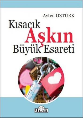 Kısacık Aşkın Büyük Esareti