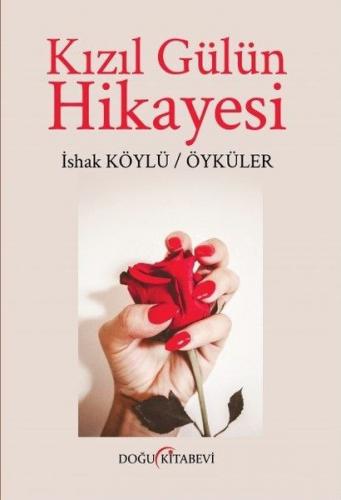 Kızıl Gülün Hikayesi