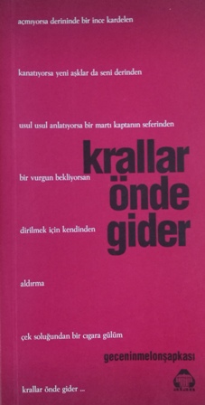 KRALLAR ÖNDE GiDER