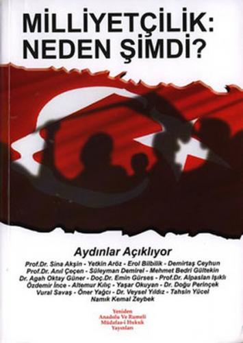 Milliyetçilik Neden Şimdi?(aydınlar açıklıyor)