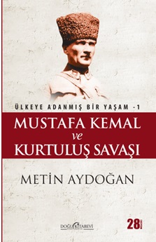 MUSTAFA KEMAL Ve Kurtuluş Savaşı