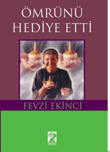 Ömrünü Hediye Etti