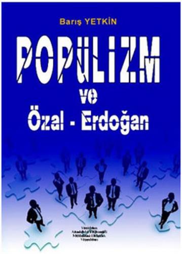 Popülizm ve Özal-Erdoğan