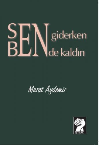 Sen Giderken Bende Kaldın