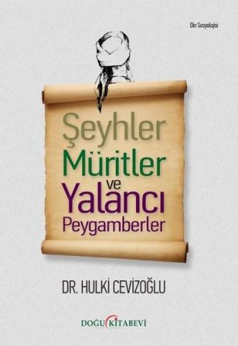 Şeyhler Müritler ve Yalancı Peygamberler