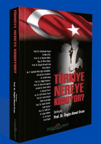 Türkiye Nereye Koşuyor?