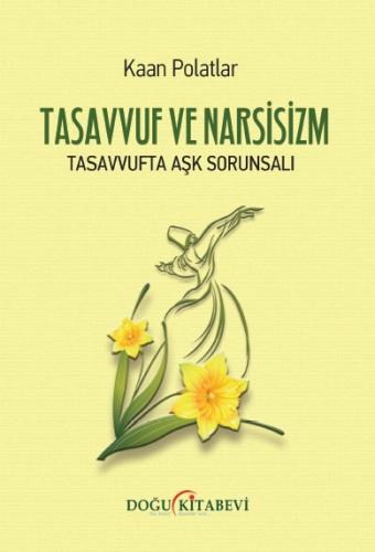 TASAVVUF VE NARSİZM/Tasavvufta Aşk Sorunsalı