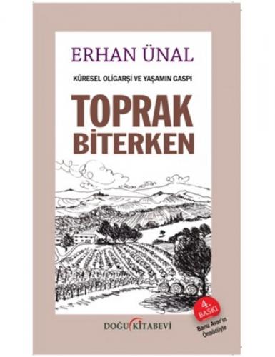 TOPRAK BİTERKEN/Küresel Oligarşi ve Yaşamın Gaspı